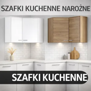 Szafki kuchenne narożne