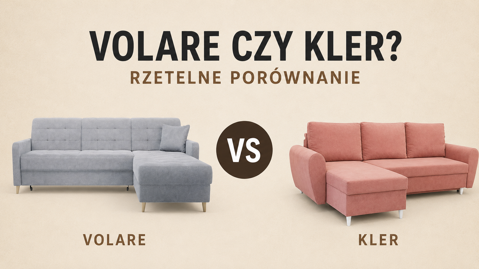 Narożnik Volare czy Kler? Rzetelne porównanie wymiarów, funkcji spania i ceny